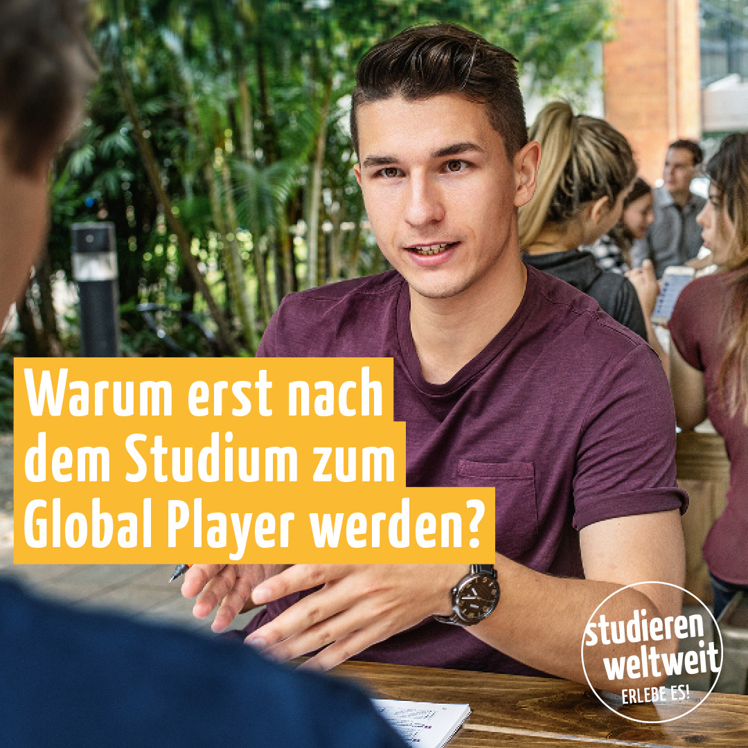 Bild Studierender, Untertitel: Warum erst nach dem Studium zum Global Player werden?